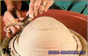 Cut the clay from the base to the rim from the bowl